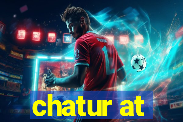 chatur at